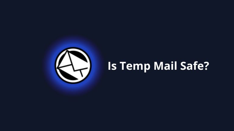 Is-Temp-Mail-Safe